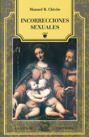 <b>INCORRECCIONES SEXUALES  </b><br /> Manuel Blanco Chivite
