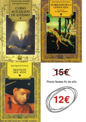 <b>TRILOGÍA ATEISMO</b><br />Juan Ignacio Ferreras y Antonio López Campillo