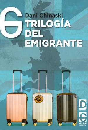 <b>TRILOGÍA DEL EMIGRANTE</b> <br /> Dani Chinaski