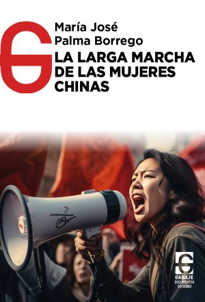 <b>La Larga Marcha de las Mujeres Chinas</b> <br />  María José Palma Borrego