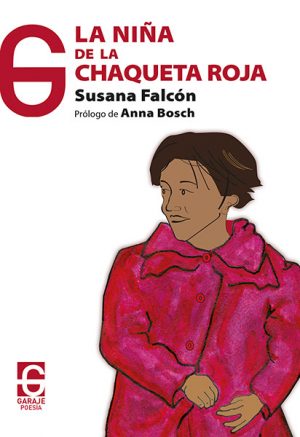 <b>La niña de la chaqueta roja</b> <br /> Susana Falcón