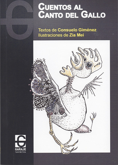 <b>CUENTOS AL CANTO DEL GALLO </b><br /> Consuelo Giménez y Zia Mei