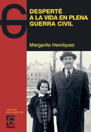 <b>Desperté a la vida en plena Guerra Civil</b><br /> Margarita Enriquez
