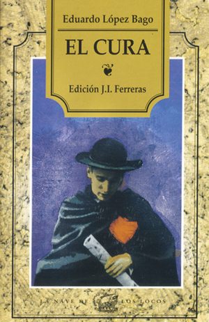 <b>EL CURA  </b><br /> Eduardo López Bago. Edición J. I. Ferreras