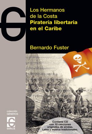 <b>LOS HERMANOS DE LA COSTA. Piratería libertaria en el Caribe </b><br /> Bernardo Fuster  <br /><span style="font-size:0.75em""> formato eBook </span>