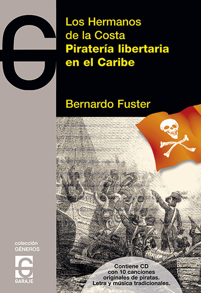 <b>LOS HERMANOS DE LA COSTA. Piratería libertaria en el Caribe </b><br /> Bernardo Fuster <br /><span style="font-size:0.75em""> formato eBook </span>