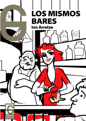 <b>LOS MISMOS BARES </b><br /> Ion Arretxe