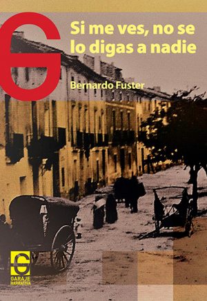 <b>SI ME VES, NO SE LO DIGAS A NADIE</b> <br /> Bernardo Fuster