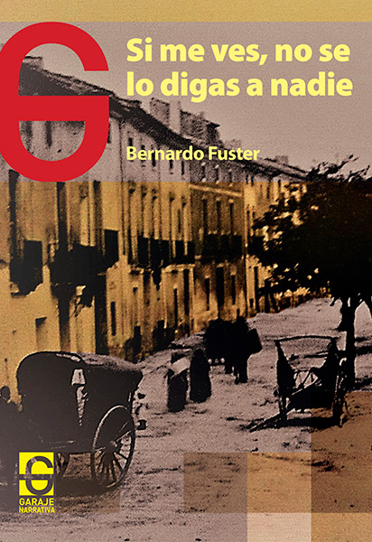 <b>SI ME VES, NO SE LO DIGAS A NADIE</b> <br /> Bernardo Fuster