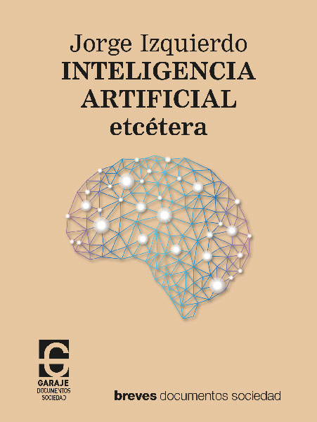 <b>INTELIGENCIA ARTIFICIAL etcétera</b><br />Jorge Izquierdo <br /><span style="font-size:0.75em""> formato eBook </span>