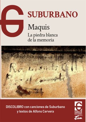 Maquis. La piedra blanca de la memoria. SUBURBANO